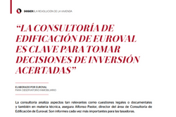 Observatorio Inmobiliario – “La Consultoría de Edificación de Euroval es clave para tomar decisiones de inversión acertadas”